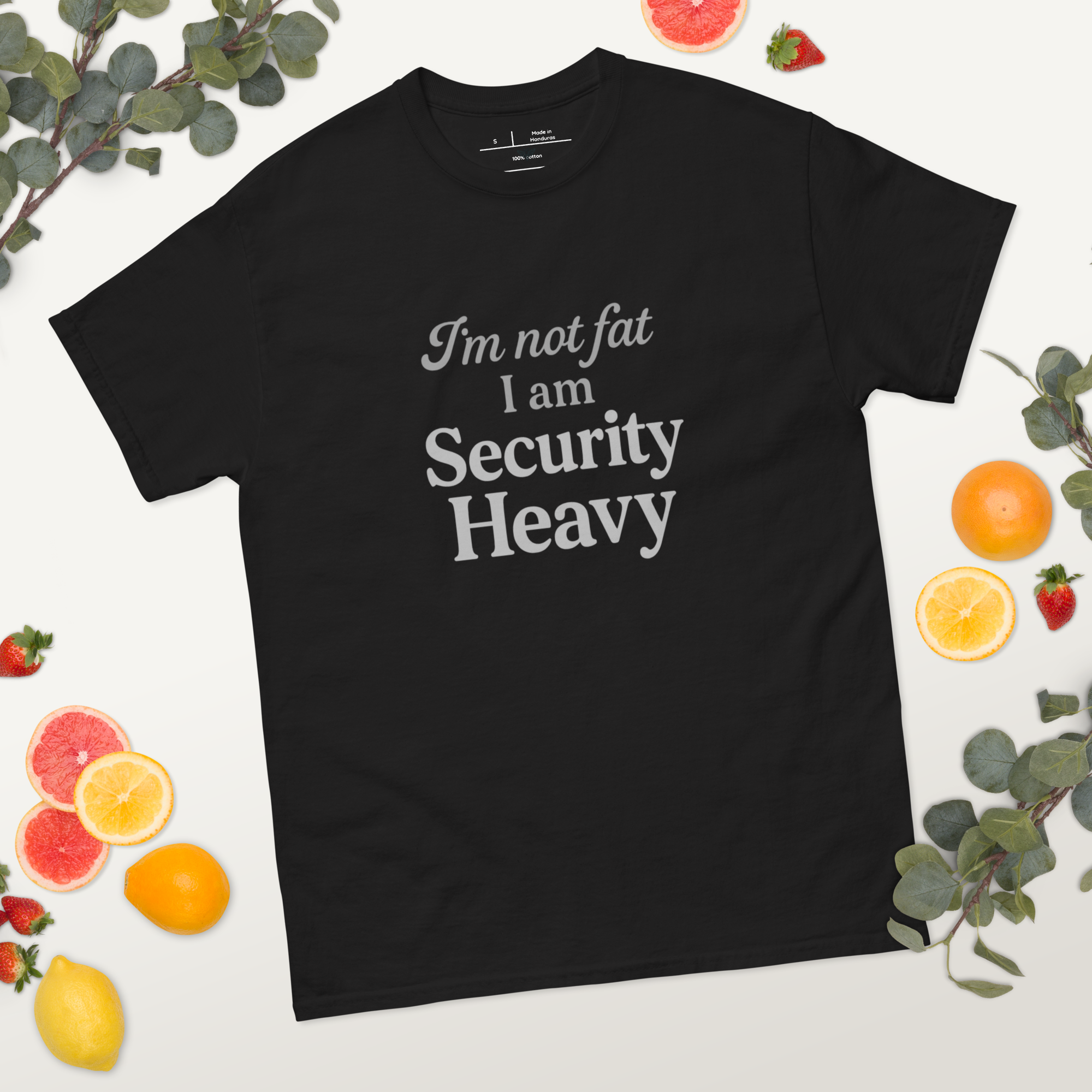 “I’m Not Fat, I’m Security Heavy” Unisex Cardi B Quote T-Shirt