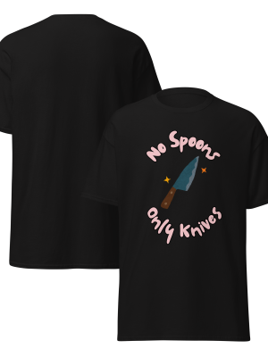 No Spoons Only Knives T-shirt