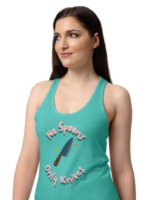 No Spoons Only Knives Racerback Tank Top